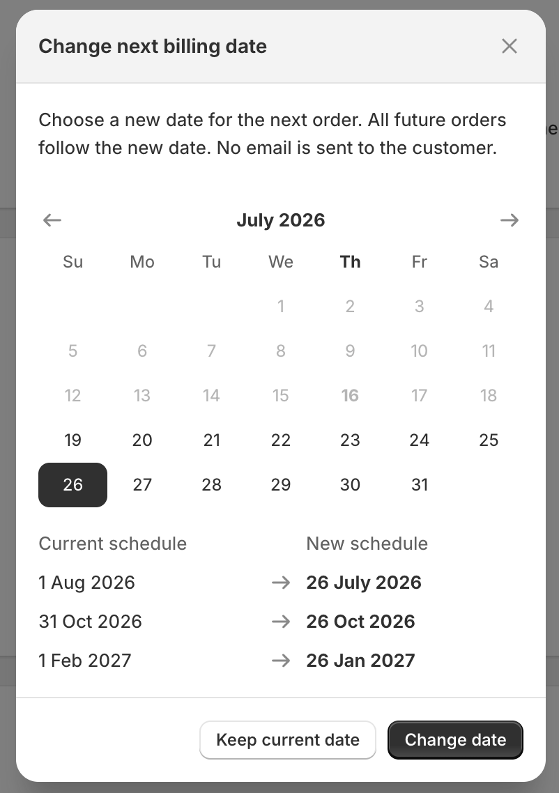 Change next billing date modal with 26 July selected in the date picker, showing the current schedule beside the new schedule with an arrow from each order date to its new date